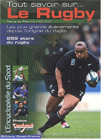 Tout savoir sur le rugby : les plus grands évènements depuis l'origine du rugby : 289 stars du rugby
