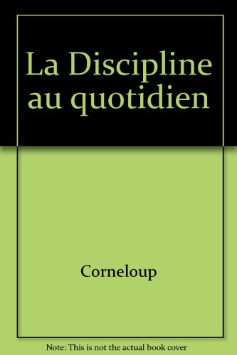 La Discipline au quotidien