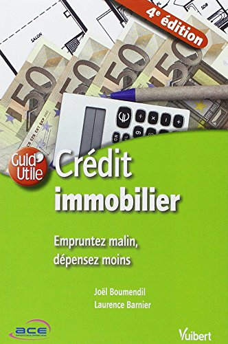 Crédit immobilier : empruntez malin, dépensez moins