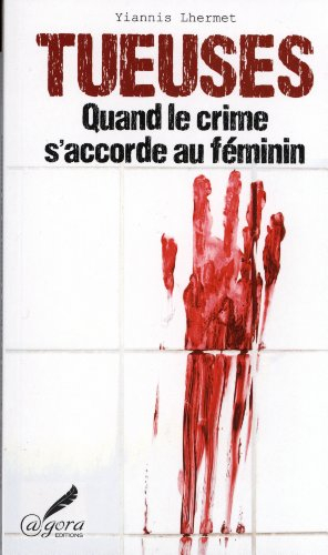 Tueuses : quand le crime s'accorde au féminin