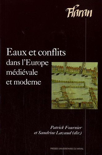 Eaux et conflits dans l'Europe médiévale et moderne : actes des XXXIIes Journées internationales d'h