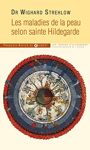 Les maladies de la peau selon sainte Hildegarde