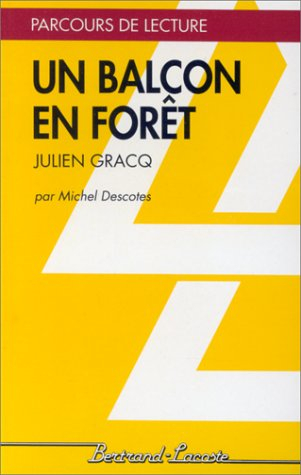 Un balcon en forêt, Julien Gracq