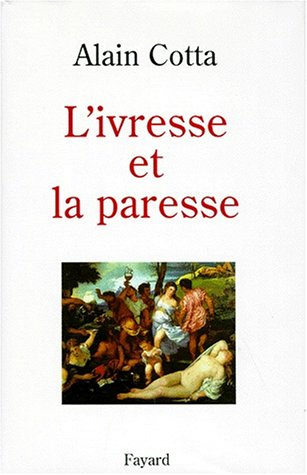 L'ivresse et la paresse