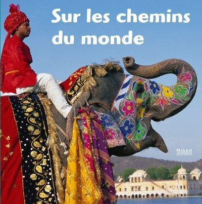Sur les chemins du monde