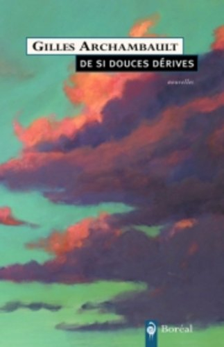 De Si Douces Derives