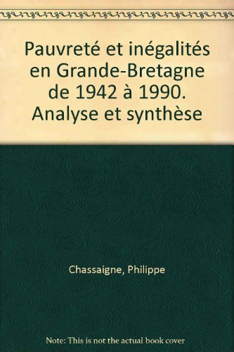 pauvreté et inégalités en grande-bretagne de 1942 à 1990. analyse et synthèse