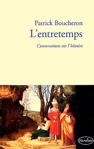 L'entretemps : conversations sur l'histoire
