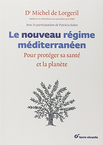 Le nouveau régime méditerranéen : pour protéger sa santé et la planète