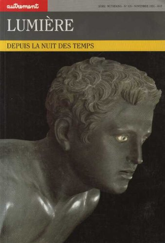 Autrement, n° 125. Lumière : depuis la nuit des temps