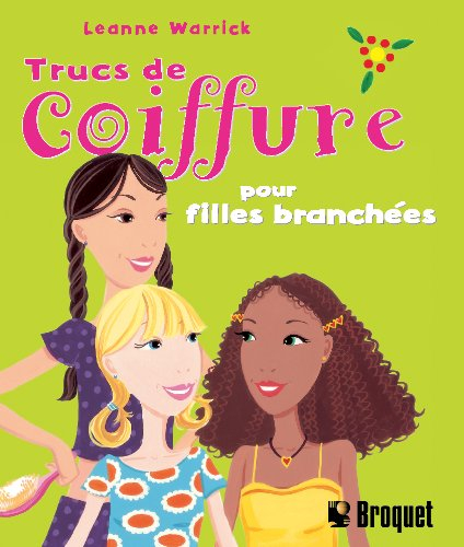 trucs de coiffure pour filles branchées : le vrai guide féminin pour des cheveux extraordinaires
