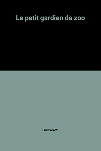 Le Petit gardien du zoo