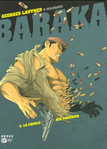 Baraka. Vol. 2. La chance aux trousses