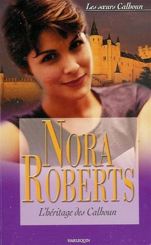 Les soeurs Calhoun. Vol. 1. L'héritage des Calhoun