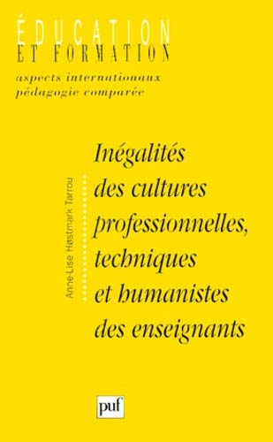 Inégalités des cultures professionnelles techniques et humanistes des enseignants : d'un idéal égali