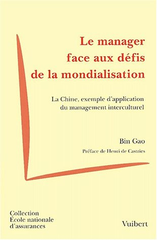 Le manager face aux défis de la mondialisation : la Chine, exemple d'application du management inter
