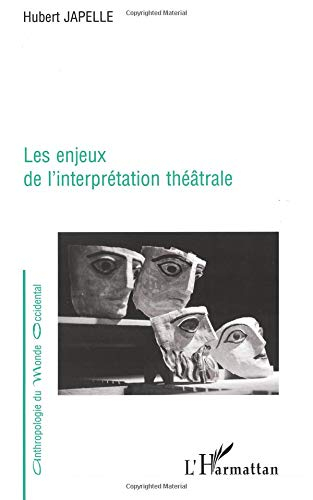 Les enjeux de l'interprétation théâtrale