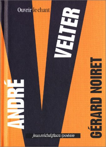 André Velter : ouvrir le chant