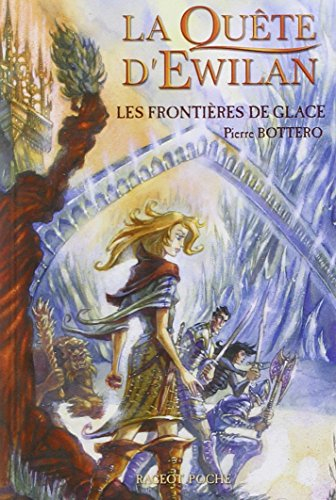 La quête d'Ewilan. Vol. 2. Les frontières de glace