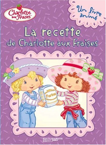 La recette de Charlotte aux fraises