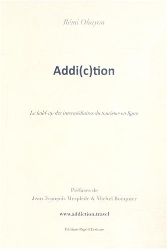 Addi(c)tion : le hold-up des intermédiaires du tourisme en ligne