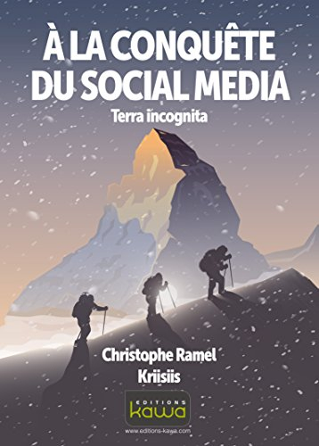 La conquête du social media : terra incognita