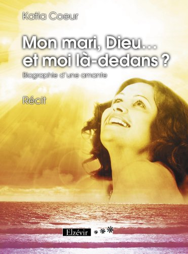 mon mari, dieu... et moi la-dedans?