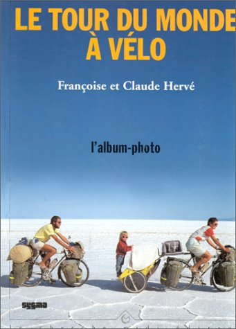 Le tour du monde à vélo : l'album-photo