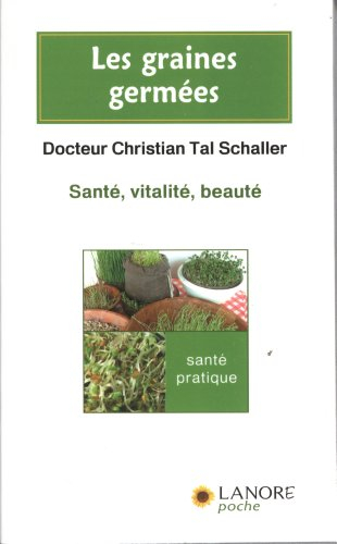 Les graines germées : santé, vitalité, beauté