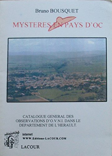 Mystères en pays d'oc : catalogue général des observations d'ovni dans le département de l'Hérault