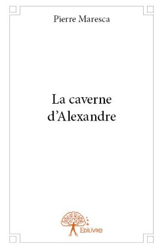 La Caverne d?Alexandre