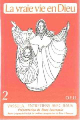 La vraie vie en Dieu : entretiens avec Jésus, supplément. Vol. 2