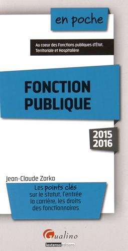 Fonction publique : les points clés sur le statut, l'entrée, la carrière, les droits des fonctionnai