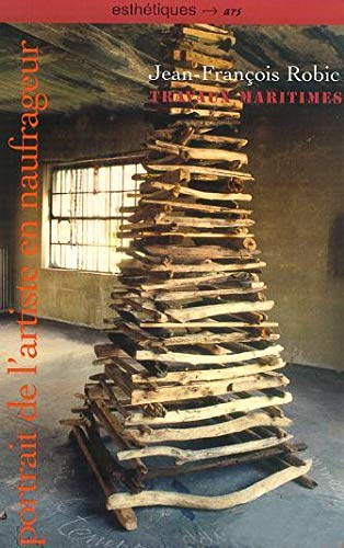 Portrait de l'artiste en naufrageur : sur les travaux maritimes