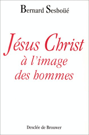 jésus-christ à l'image des hommes