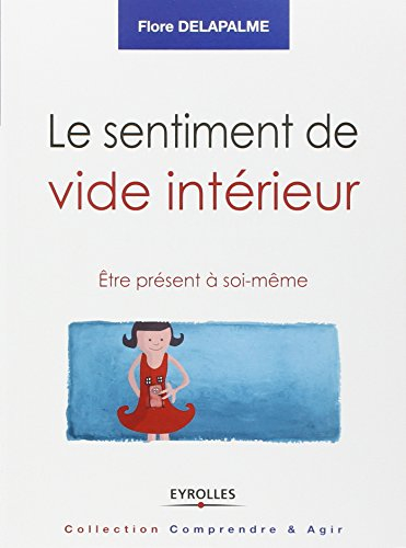 Le sentiment de vide intérieur : être présent à soi-même