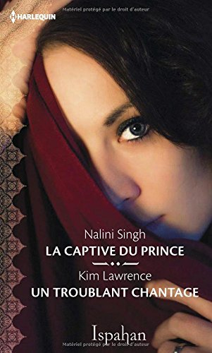 La captive du prince. Un troublant chantage