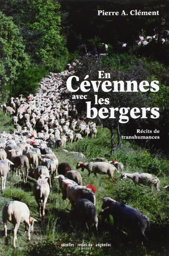 en cévennes avec les bergers: récits de transhumances