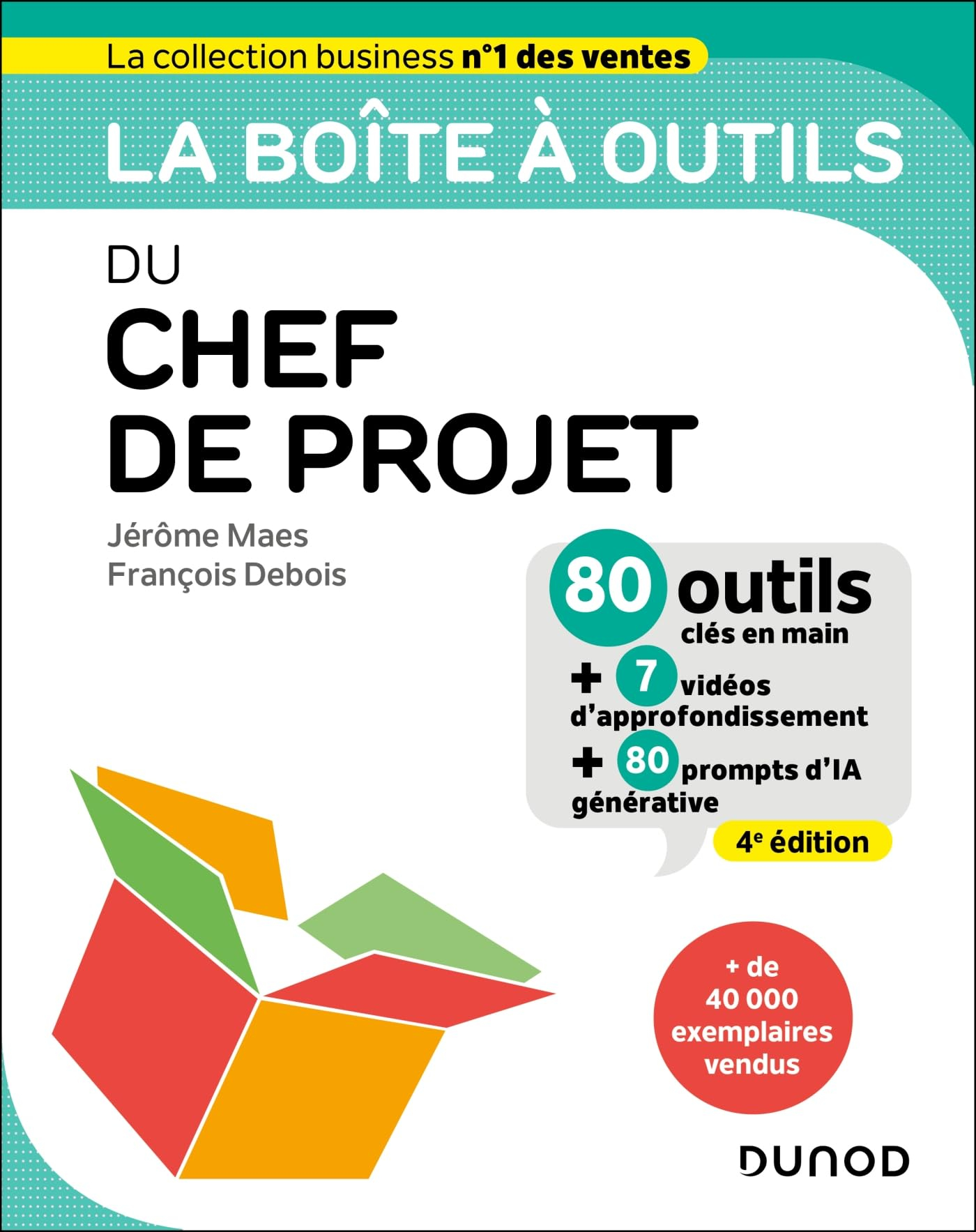 La boîte à outils du chef de projet : 80 outils clés en main + 7 vidéos d'approfondissement + 80 pro