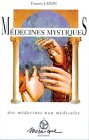 Médecines mystiques : des médecines non médicales