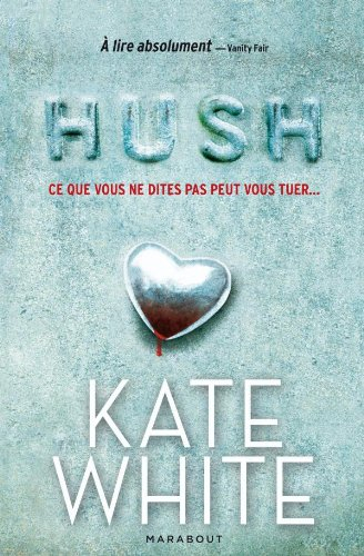 Hush : ce que vous ne dites pas peut vous tuer...