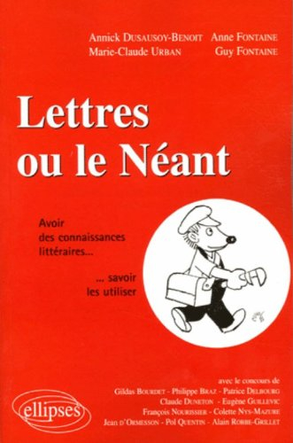 Lettres ou Le néant : avoir des connaissances littéraires, savoir les utiliser