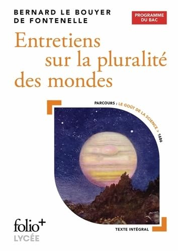 Entretiens sur la pluralité des mondes : programme du bac général et technologique : parcours le goû