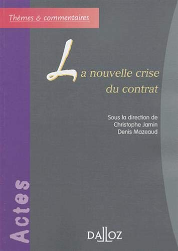 La nouvelle crise du contrat : actes du colloque