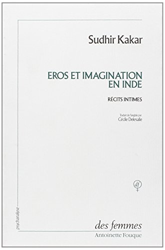 Eros et imagination en Inde : récits intimes