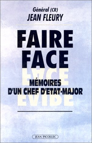 Faire face : mémoires d'un chef d'état-major de l'Armée de l'air