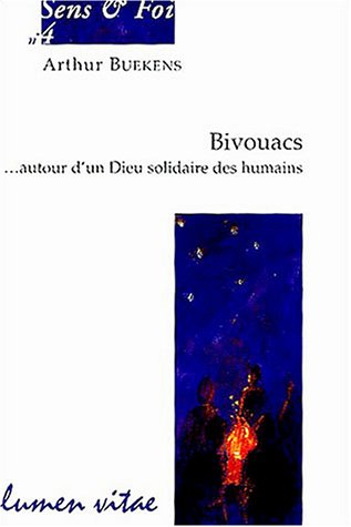Bivouacs : autour d'un Dieu solidaire des humains