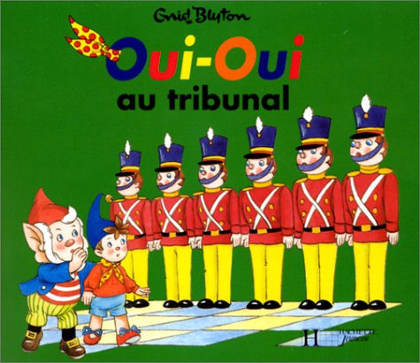 Oui-oui au tribunal : d'après Enid Blyton