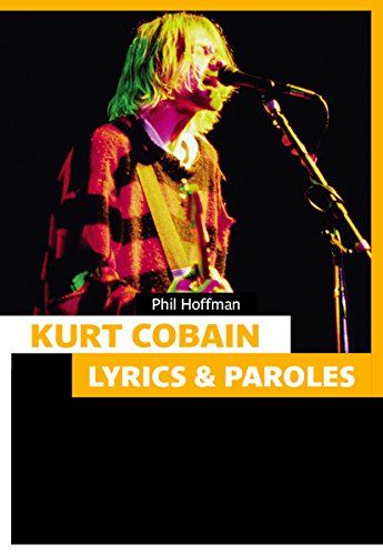 Kurt Cobain : lyrics & paroles : sombre romance avec Courtney Love