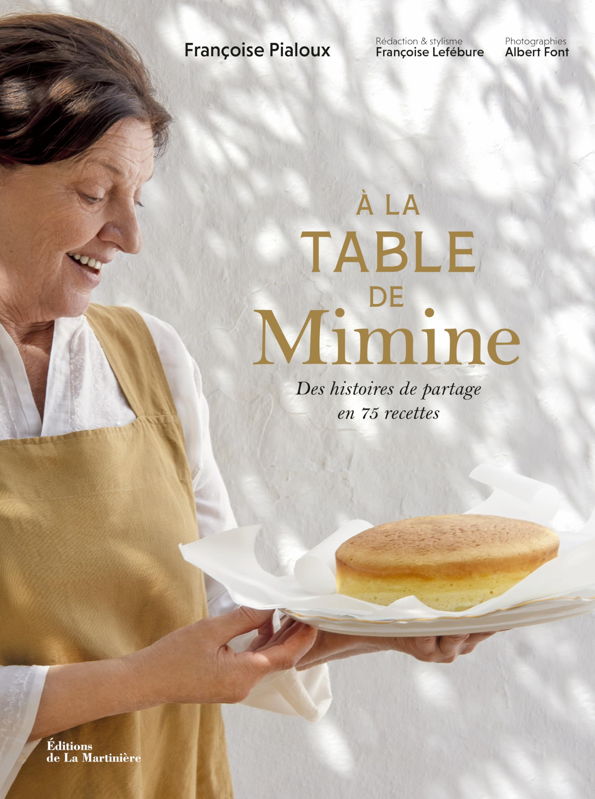 A la table de Mimine : des histoires de partage en 75 recettes